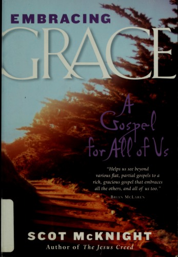 Embracing Grace: A Gospel for All of Us