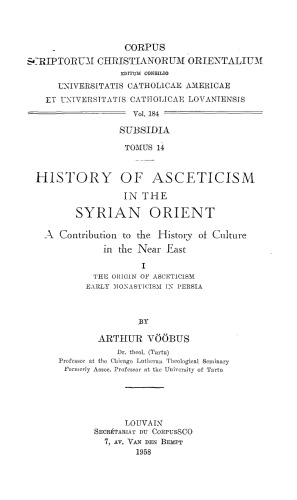 History of Asceticism in the Syrian Orient : a contribution to the history of culture in the Near East