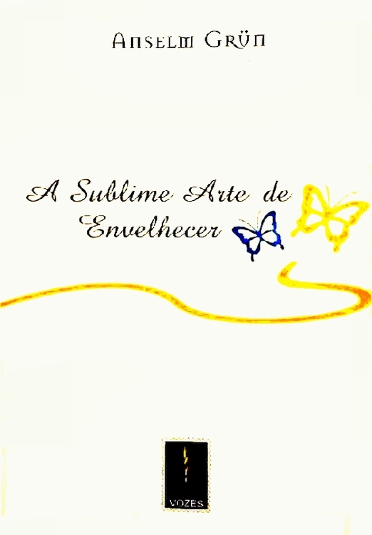 A Sublime Arte de Envelhecer