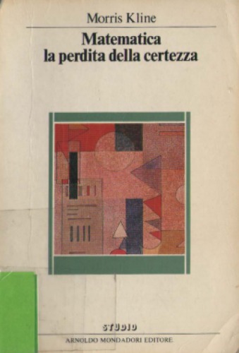Matematica. La perdita della certezza