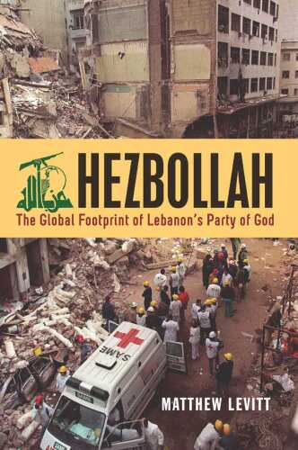 Hezbollah - The Global Footprint of Lebanon’s Party of God