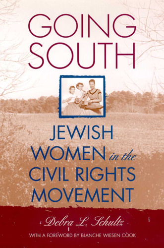 Going South: Jewish Women in the Civil Rights Movement