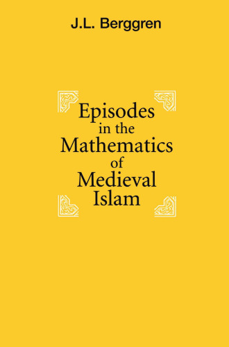 Episodes in the Mathematics of Medieval Islam
