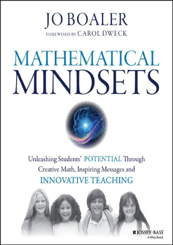 Mathematical Mindsets: Unleashing Students’ Potential through Creative Math, Inspiring Messages and Innovative Teaching