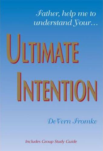 The Ultimate Intention