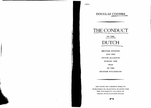 The Conduct of the Dutch: British Opinion and the Dutch Alliance During the War of the Spanish Succession