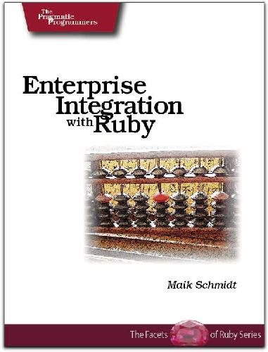 Enterprise Integration with Ruby