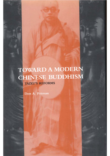 Toward a Modern Chinese Buddhism: Taixu’s Reforms