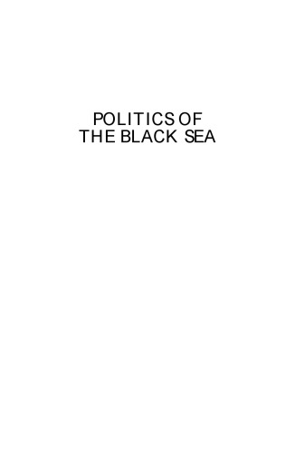 Politics of the Black Sea: Dynamics of Cooperation and Conflict