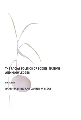 The Racial Politics of Bodies, Nations and Knowledges