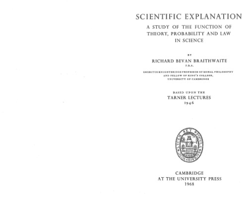Scientific Explanation: A Study of the Function of Theory, Probability and Law in Science