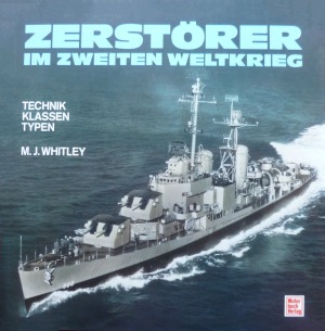 Zerstorer im Zweiten Weltkrieg. Technik - Klassen - Typen