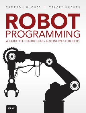 Robot Programming  A Guide to Controlling Autonomous Robots