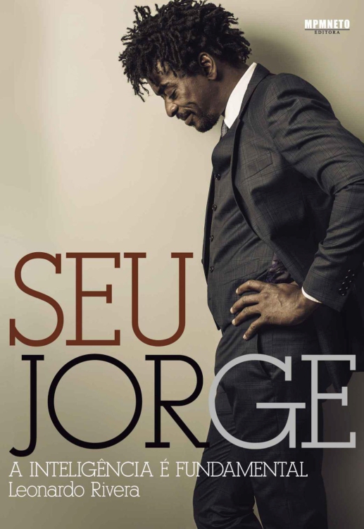 Seu Jorge: A Inteligência é Fundamental