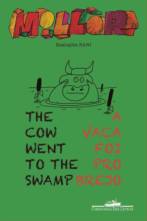 The cow went to the swamp – A vaca foi pro brejo