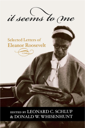 It Seems to Me: Selected Letters of Eleanor Roosevelt