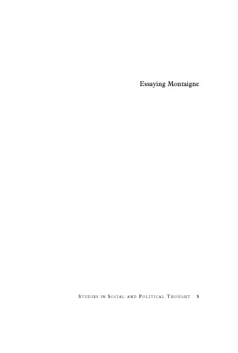 Essaying Montaigne: A Study of the Renaissance Institution of Writing and Reading