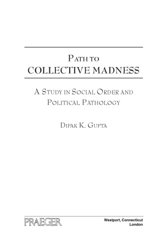 Path to Collective Madness: A Study in Social Order and Political Pathology