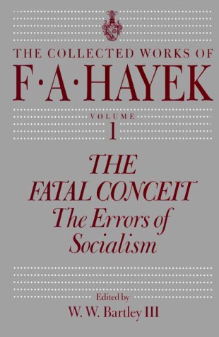 The Fatal Conceit: The Errors of Socialism