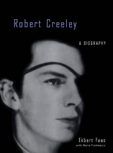 Robert Creeley: A Biography