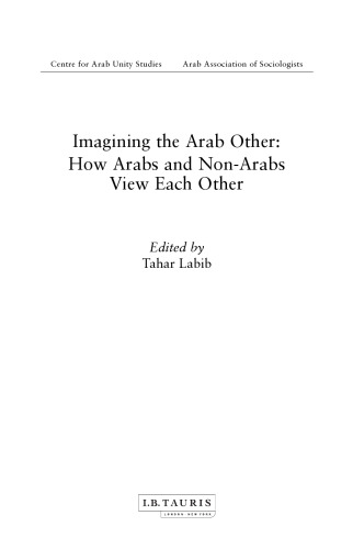 Imagining the Arab Other: How Arabs and Non-Arabs Represent Each Other
