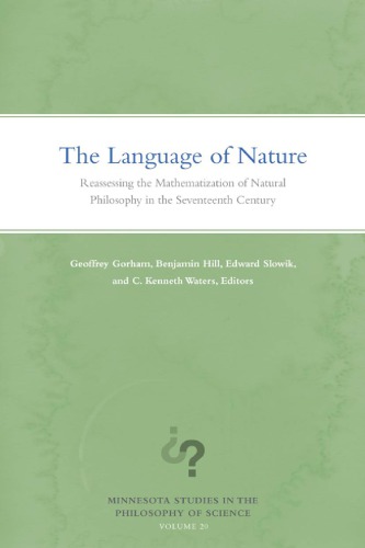 The language of nature : reassessing the mathematization of natural philosophy in the 17th century