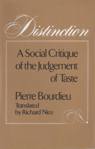 Distinction : a social critique of the judgement of taste
