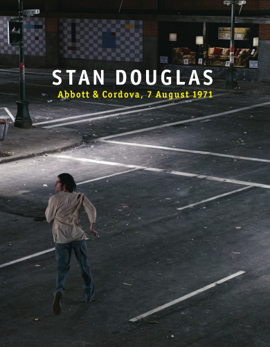 Stan Douglas: Abbott and Cordova, 7 August 1971