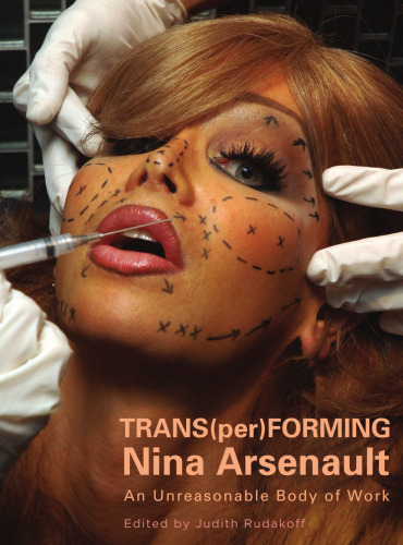 Trans(per)Forming Nina Arsenault: An Unreasonable Body of Work