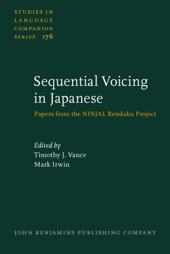 Sequential Voicing in Japanese: Papers from the NINJAL Rendaku Project