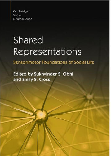 Shared Representations: Sensorimotor Foundations of Social Life