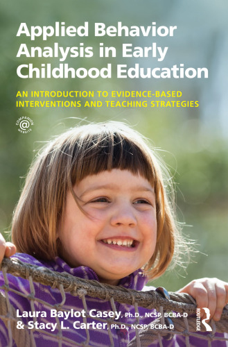 Applied Behavior Analysis in Early Childhood Education: An Introduction to Evidence-based Interventions and Teaching Strategies
