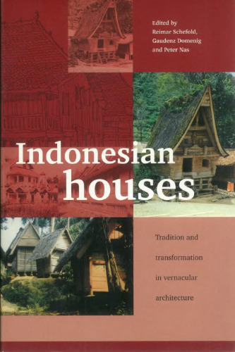 Indonesian Houses: Tradition and Transformation in Vernacular Architecture