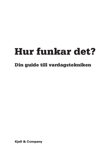 Hur funkar det? Din guide till vardagstekniken