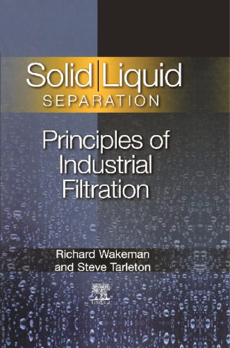 Solid/ Liquid Separation: Principles of Industrial Filtration