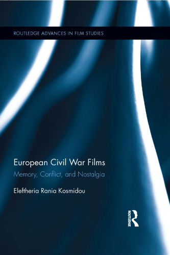 European Civil War Films: Memory, Conflict, and Nostalgia