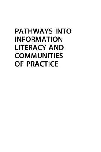 Pathways Into Information Literacy and Communities of Practice. Teaching Approaches and Case Studies