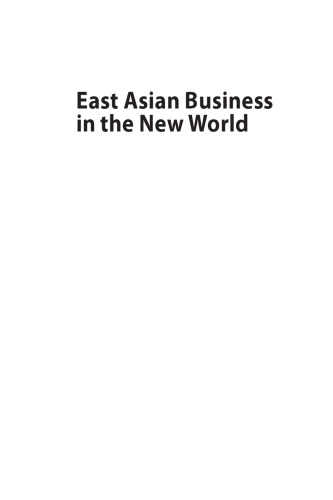 East Asian Business in the New World. Helping Old Economies Revitalize