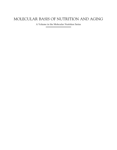 Molecular Basis of Nutrition and Aging. A Volume in the Molecular Nutrition Series
