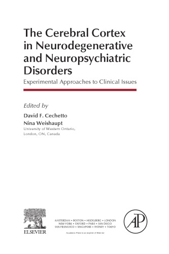 The Cerebral Cortex in Neurodegenerative and Neuropsychiatric Disorders. Experimental Approaches to Clinical Issues