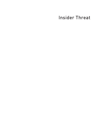 Insider Threat. Prevention, Detection, Mitigation, and Deterrence