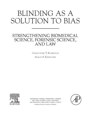 Blinding as a Solution to Bias. Strengthening Biomedical Science, Forensic Science, and Law