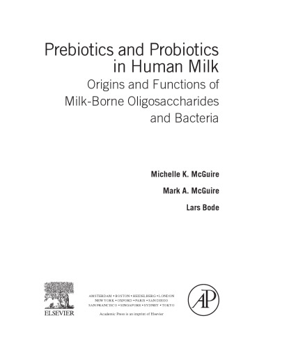 Prebiotics and Probiotics in Human Milk. Origins and Functions of Milk-Borne Oligosaccharides and Bacteria