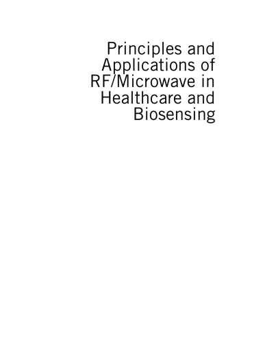Principles and Applications of Rf/Microwave in Healthcare and Biosensing