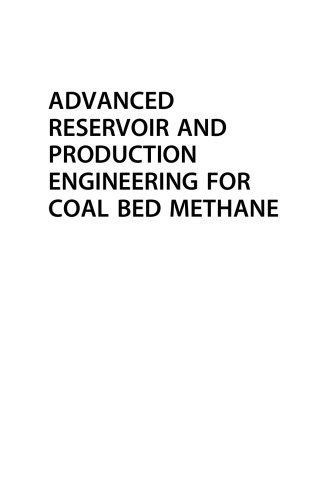 Advanced Reservoir and Production Engineering for Coal Bed Methane