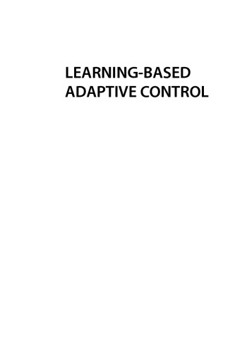 Learning-Based Adaptive Control. An Extremum Seeking Approach - Theory and Applications