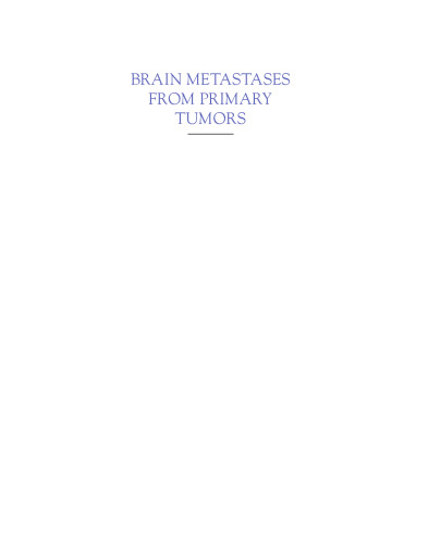 Brain Metastases from Primary Tumors, Volume 3. Epidemiology, Biology, and Therapy of Melanoma and Other Cancers
