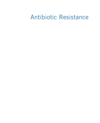 Antibiotic Resistance. Mechanisms and New Antimicrobial Approaches