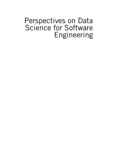 Perspectives on Data Science for Software Engineering