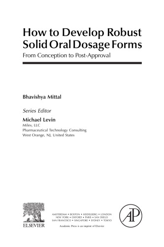 How to Develop Robust Solid Oral Dosage Forms from Conception to Post-Approval